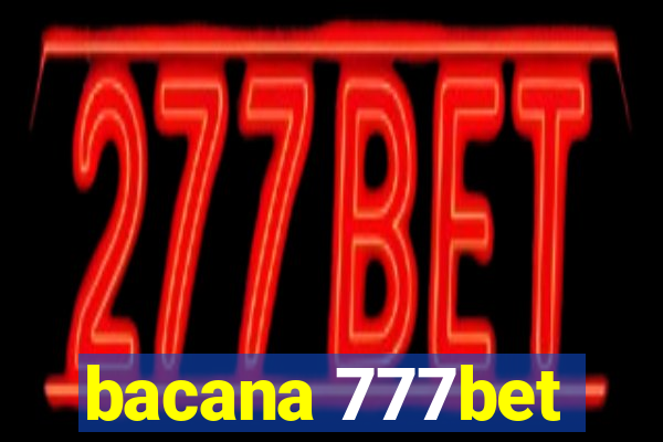 bacana 777bet